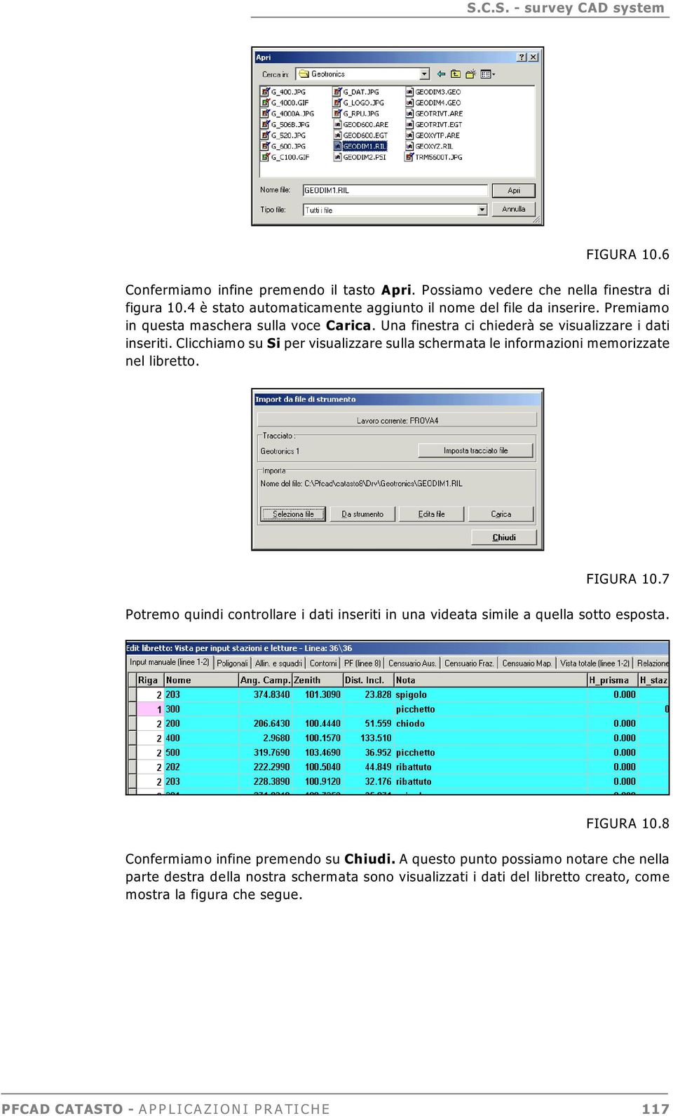 Clicchiamo su Si per visualizzare sulla schermata le informazioni memorizzate nel libretto. FIGURA 10.