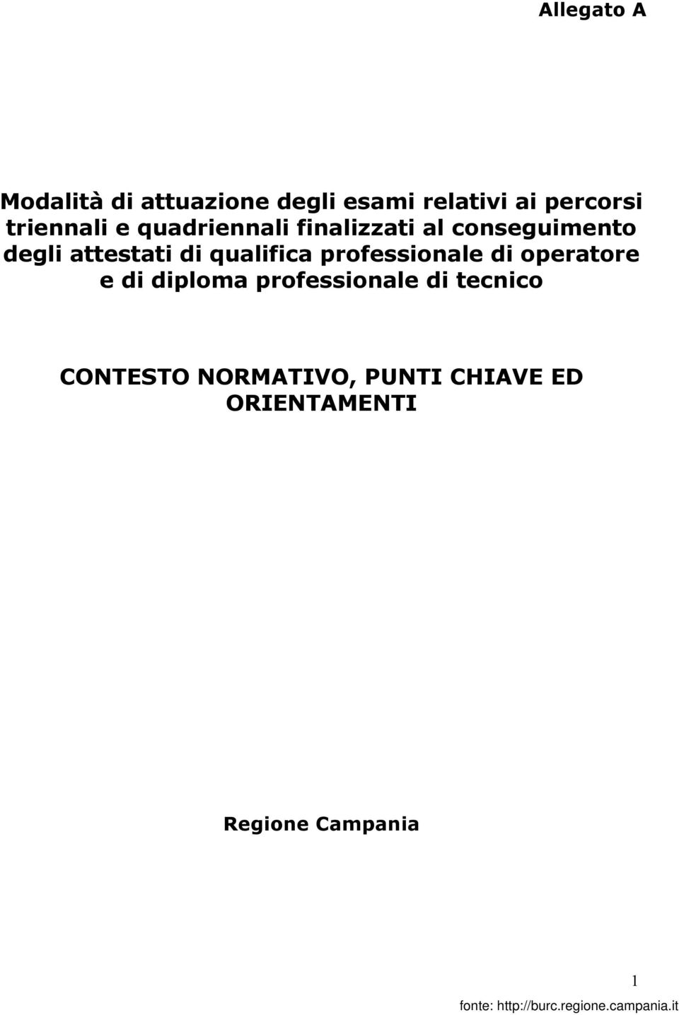 di qualifica professionale di operatore e di diploma professionale di