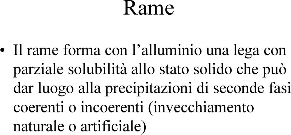 luogo alla precipitazioni di seconde fasi coerenti