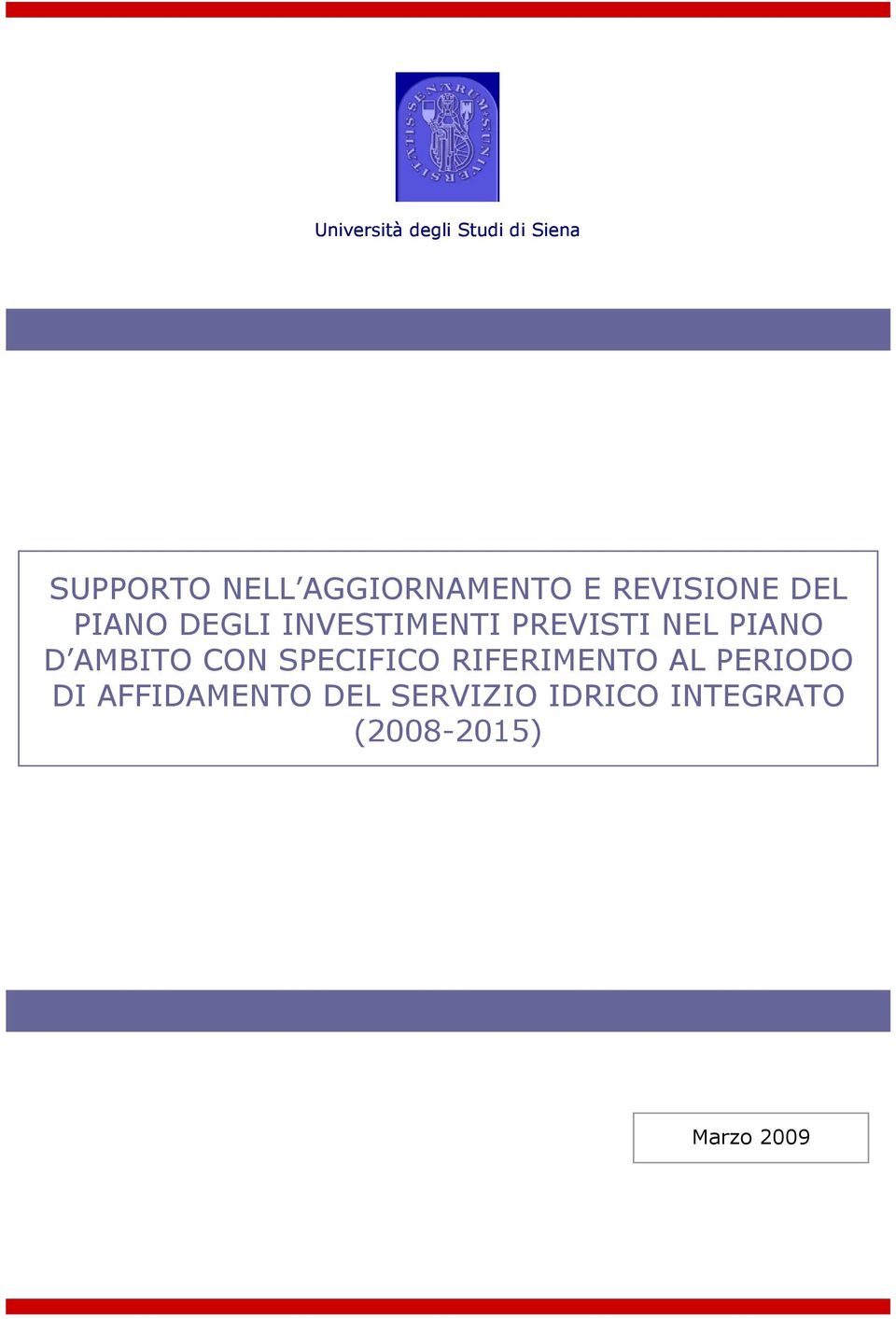 PREVISTI NEL PIANO D AMBITO CON SPECIFICO RIFERIMENTO AL