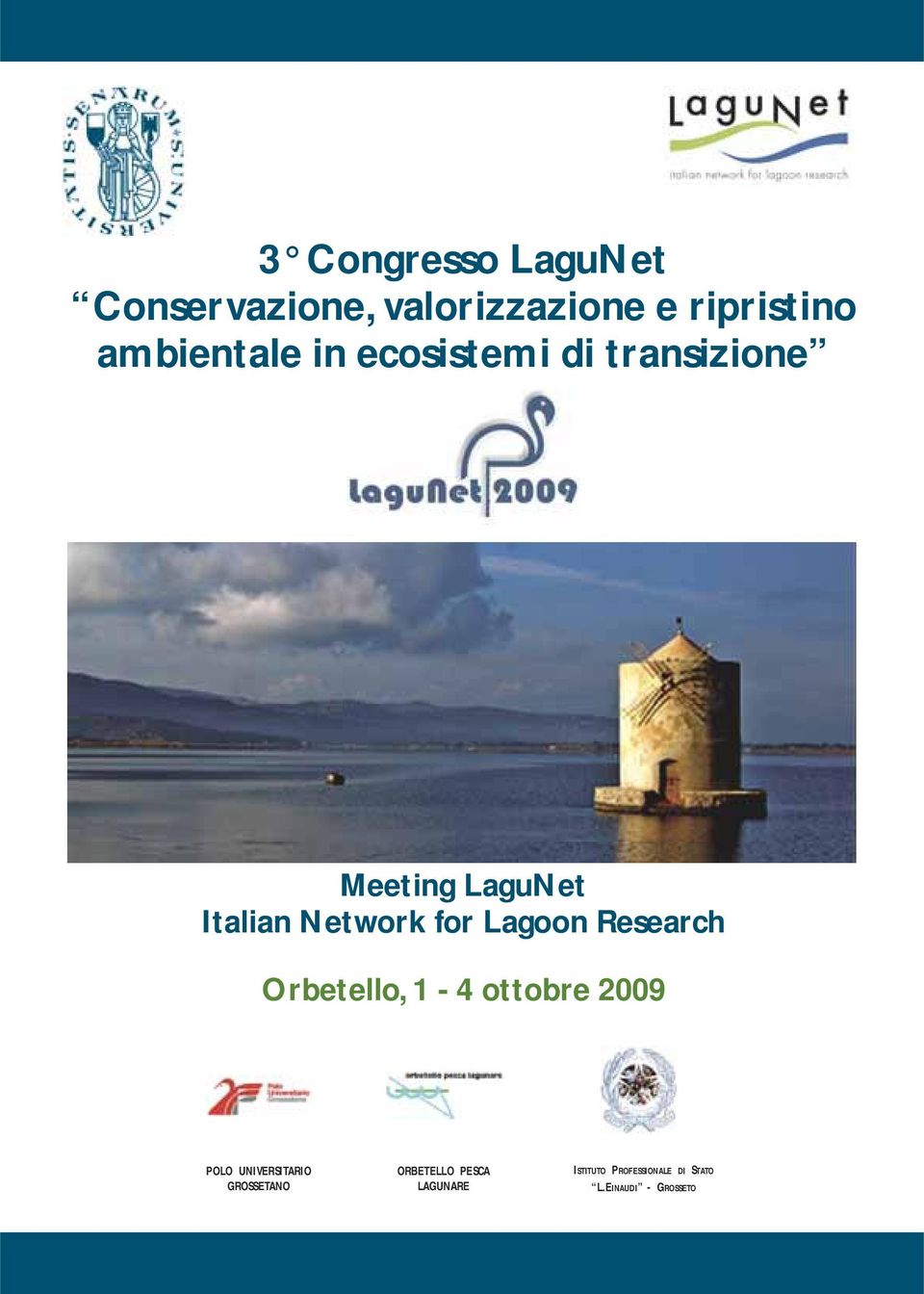 for Lagoon Research Orbetello, 1-4 ottobre 2009 POLO UNIVERSITARIO