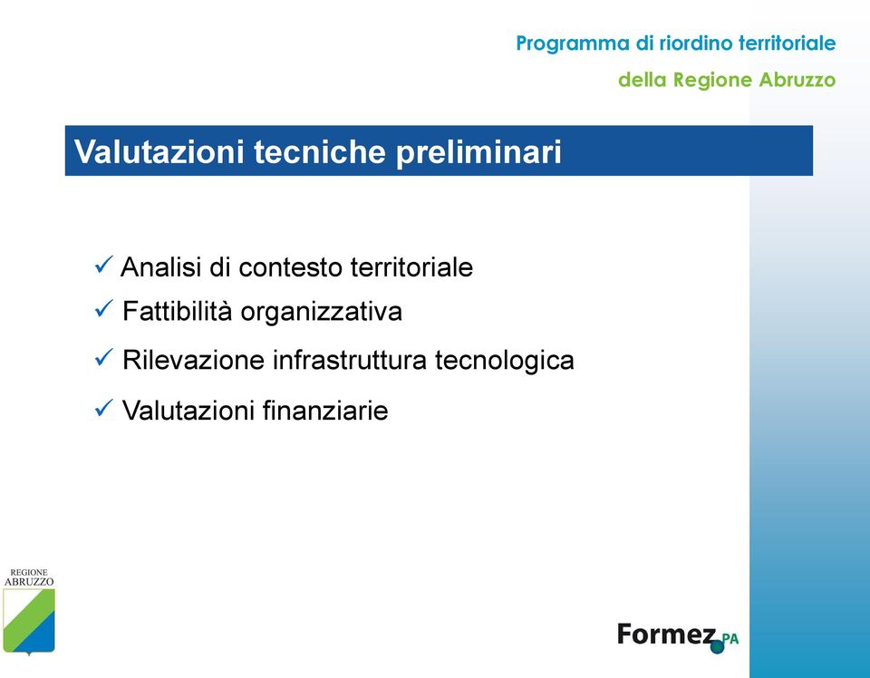 Fattibilità organizzativa Rilevazione