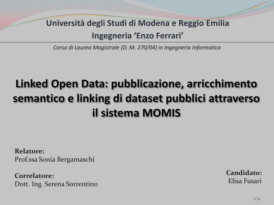 270/04) in Ingegneria Informatica Linked Open Data: pubblicazione, arricchimento semantico