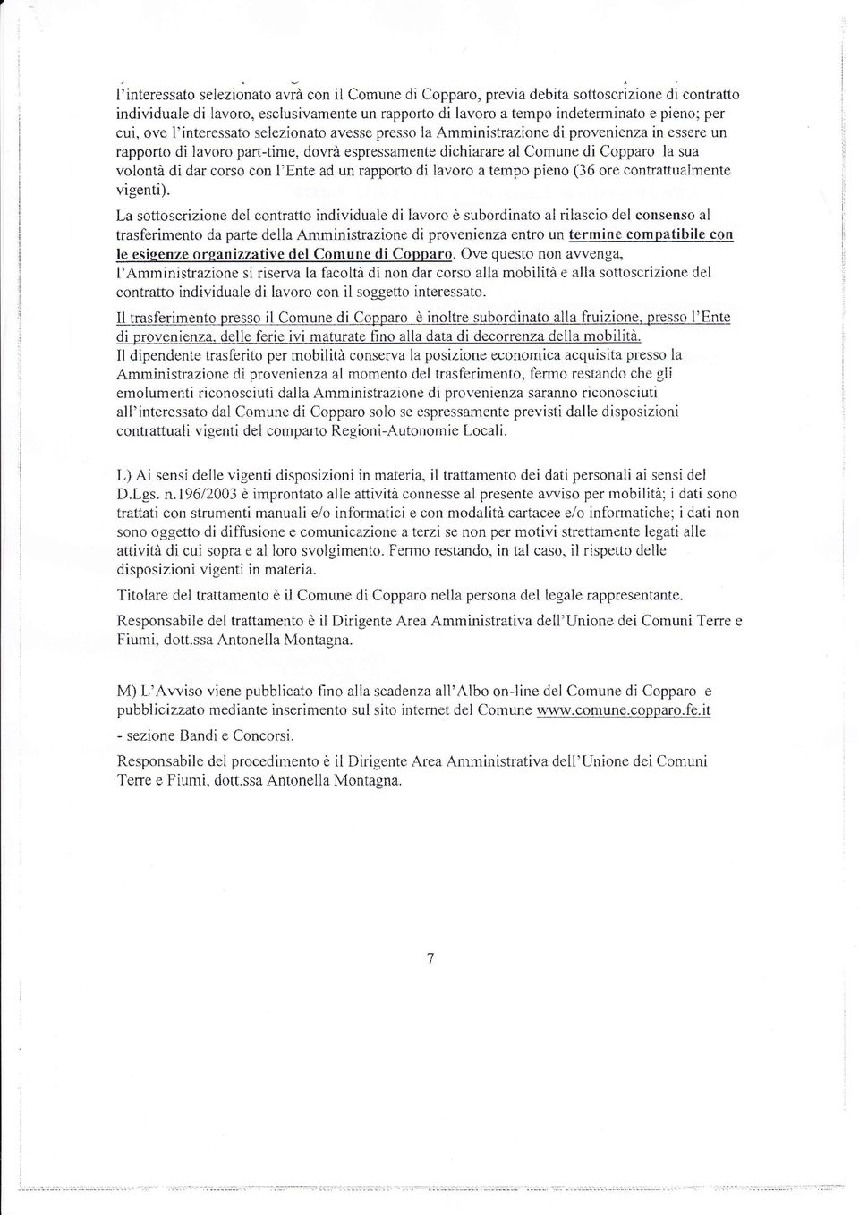 corso con l"ente ad un rapporto di lavoro a tempo pieno (36 ore contrattualmente vigenti).