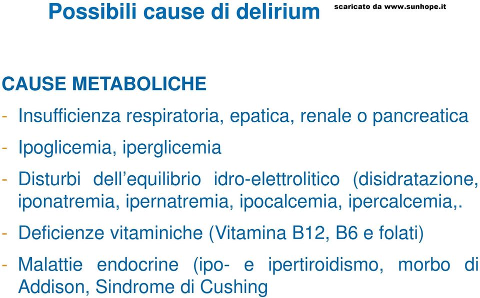 (disidratazione, iponatremia, ipernatremia, ipocalcemia, ipercalcemia,.