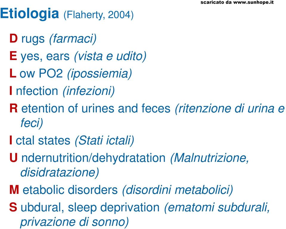 (Stati ictali) U ndernutrition/dehydratation (Malnutrizione, disidratazione) M etabolic