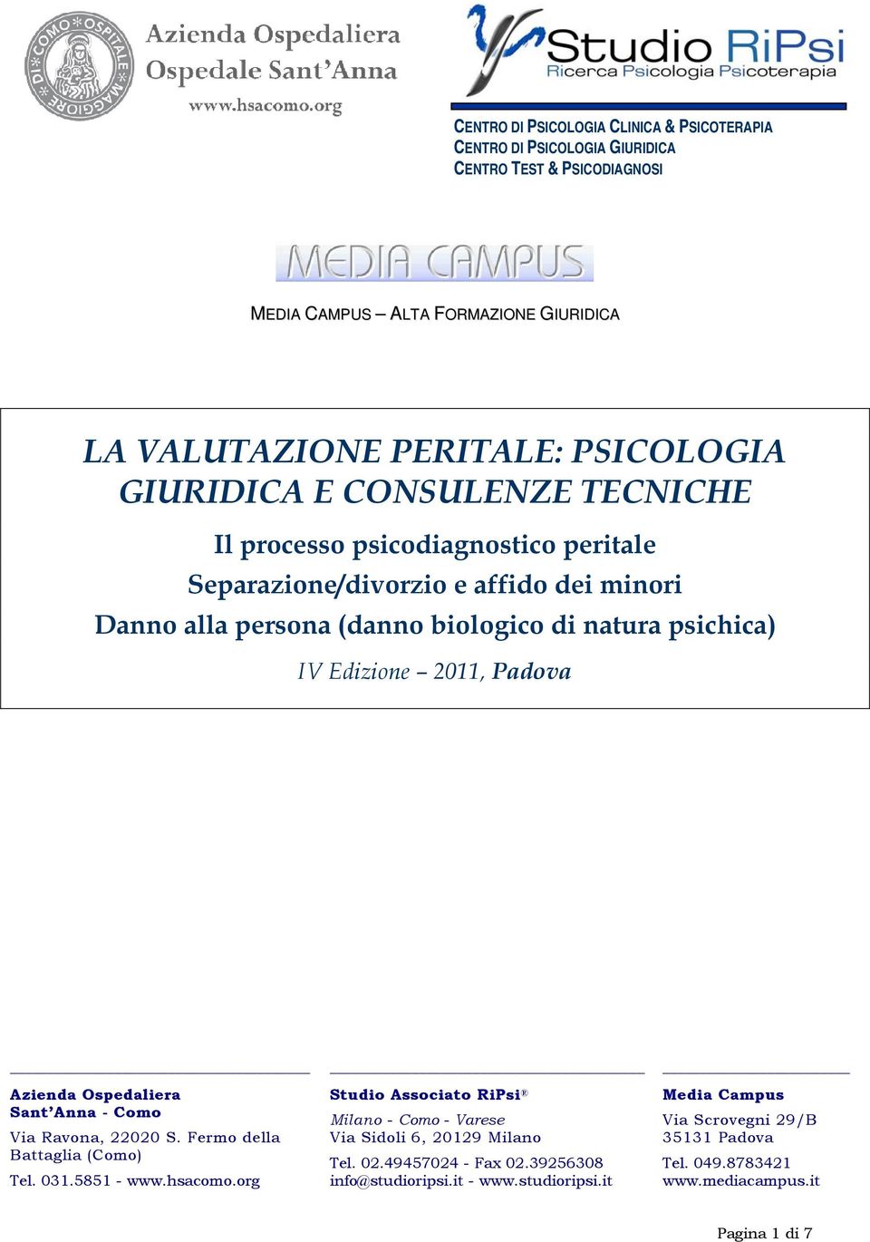 GIURIDICA E CONSULENZE TECNICHE Il processo psicodiagnostico peritale Separazione/divorzio e