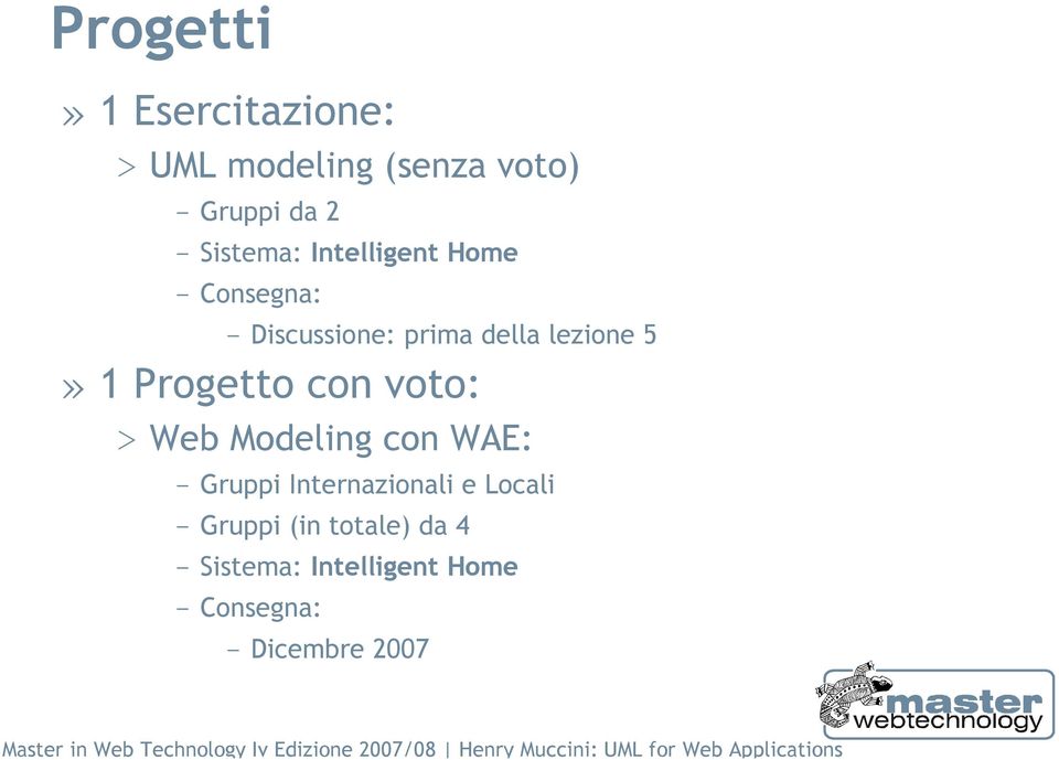 Progetto con voto: > Web Modeling con WAE: - Gruppi Internazionali e Locali