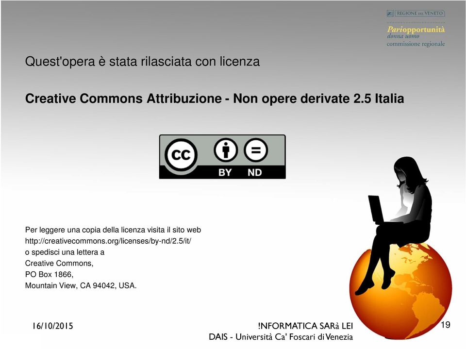 5 Italia Per leggere una copia della licenza visita il sito web