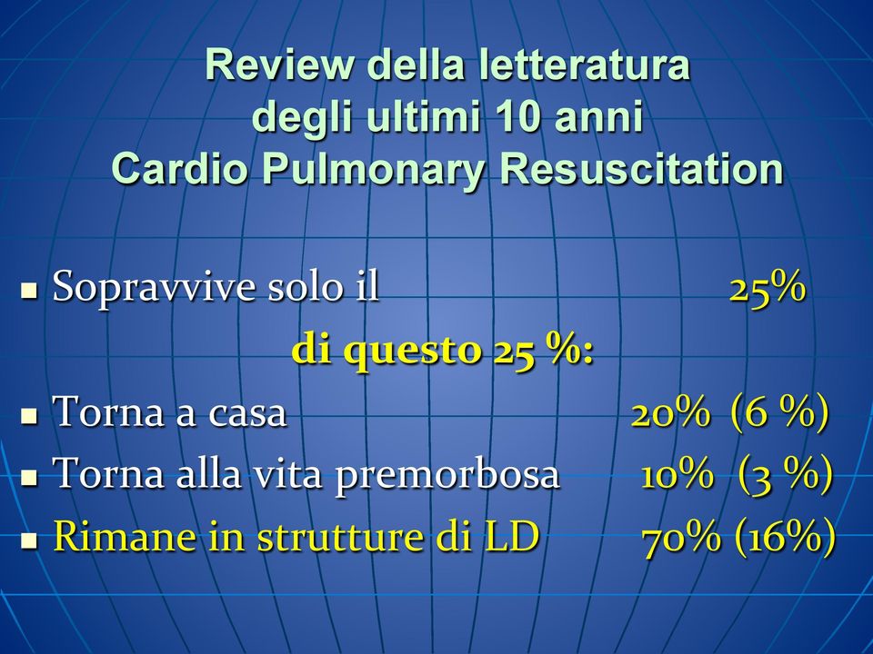 questo 25 %: n Torna a casa n Torna alla vita