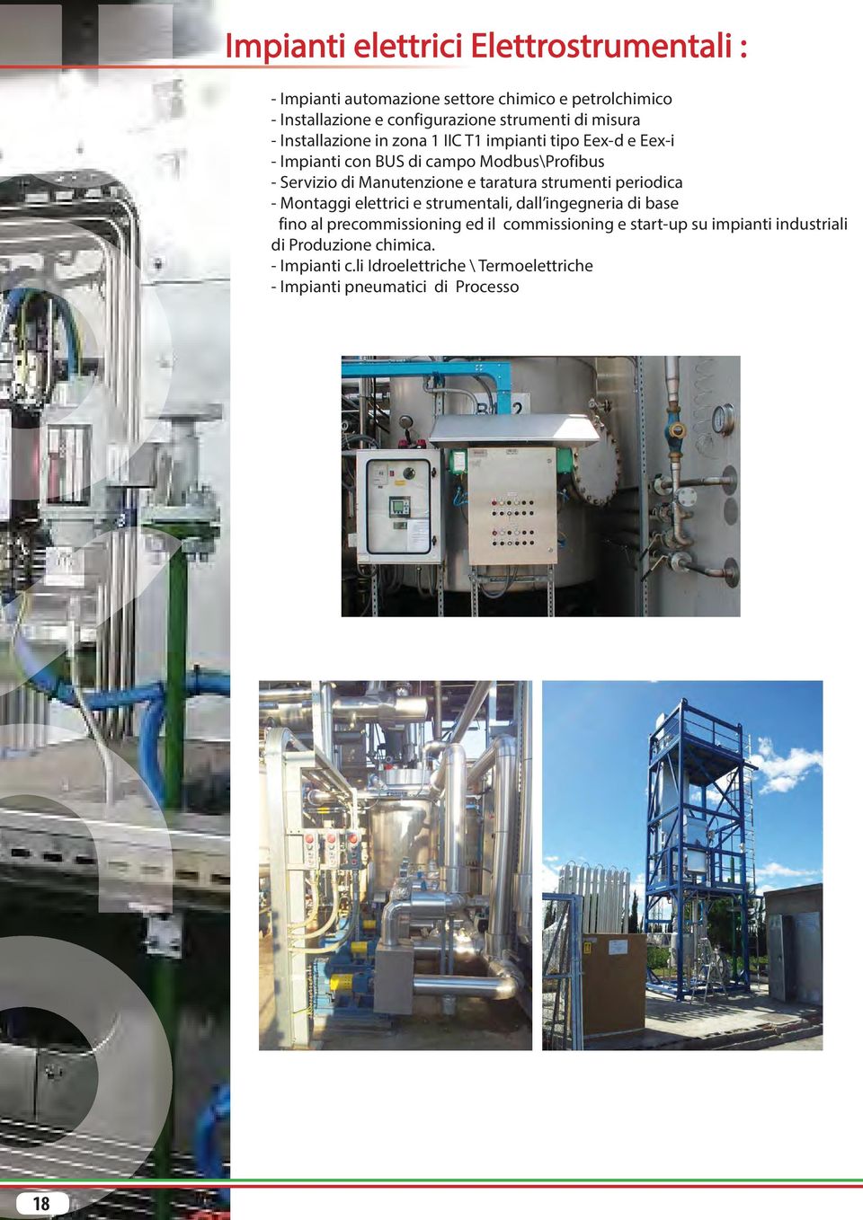 Manutenzione e taratura strumenti periodica - Montaggi elettrici e strumentali, dall ingegneria di base fino al precommissioning ed il