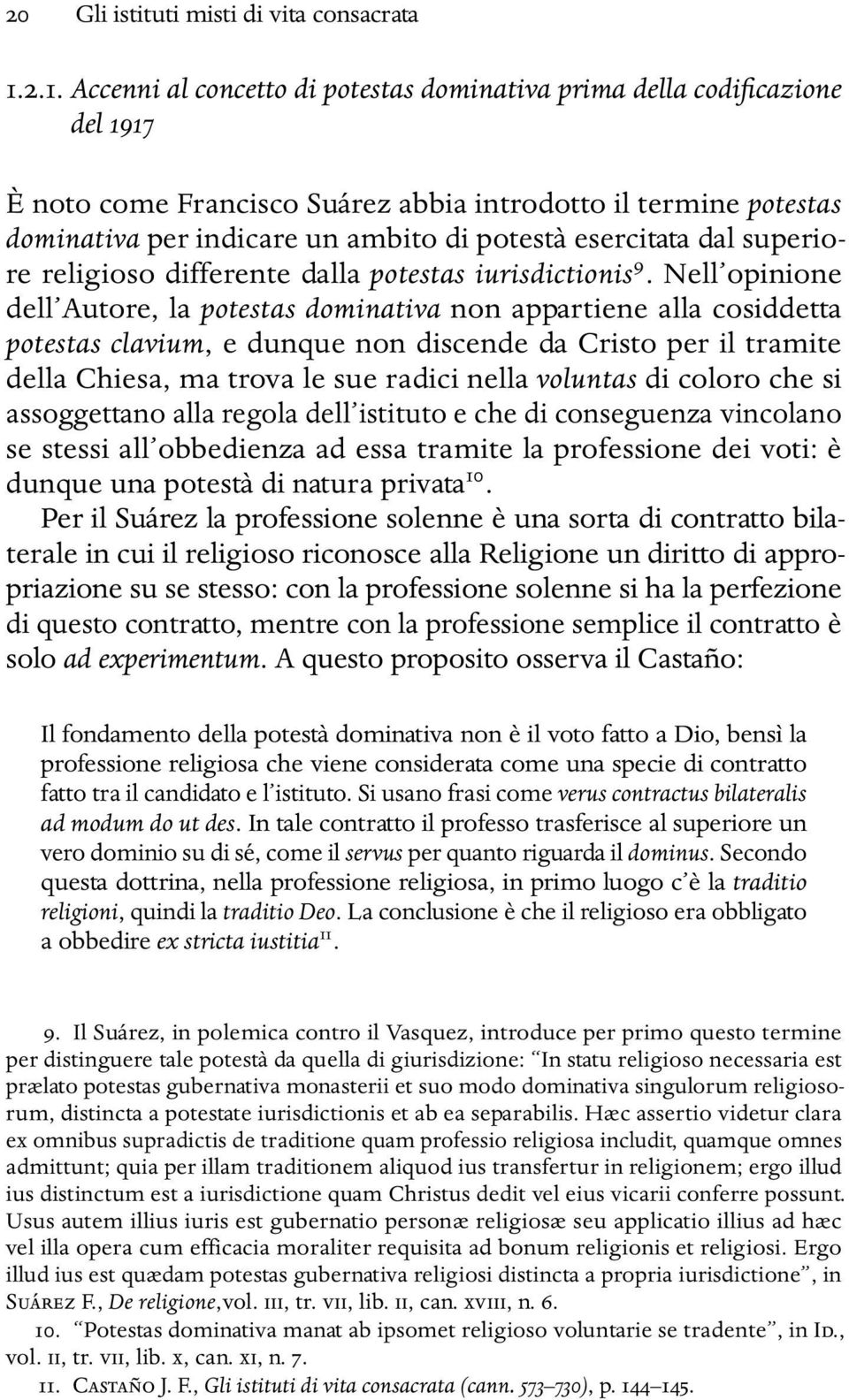 esercitata dal superiore religioso differente dalla potestas iurisdictionis 9.