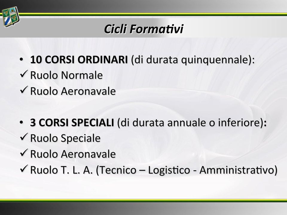 SPECIALI (di durata annuale o inferiore): ü Ruolo