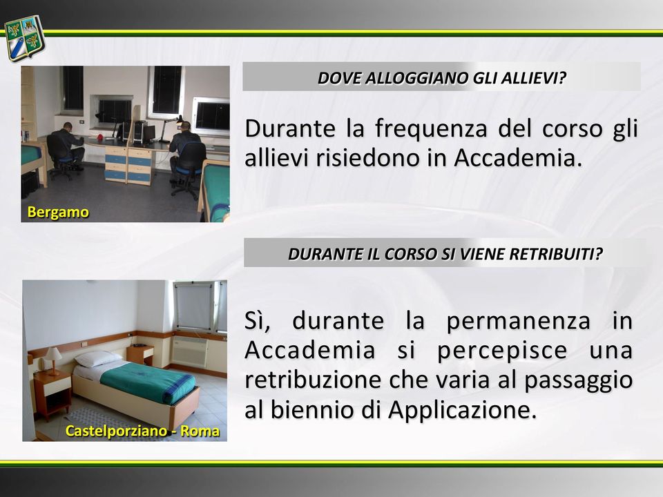 Bergamo DURANTE IL CORSO SI VIENE RETRIBUITI?