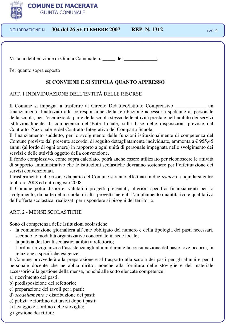 spettante al personale della scuola, per l esercizio da parte della scuola stessa delle attività prestate nell ambito dei servizi istituzionalmente di competenza dell Ente Locale, sulla base delle