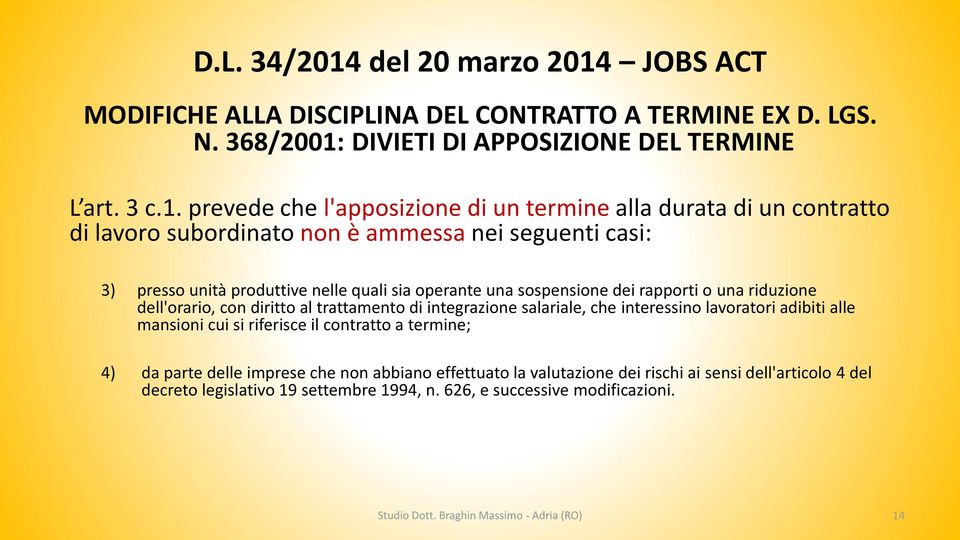 JOBS ACT MODIFICHE ALLA DISCIPLINA DEL CONTRATTO A TERMINE EX D. LGS. N. 368/2001: