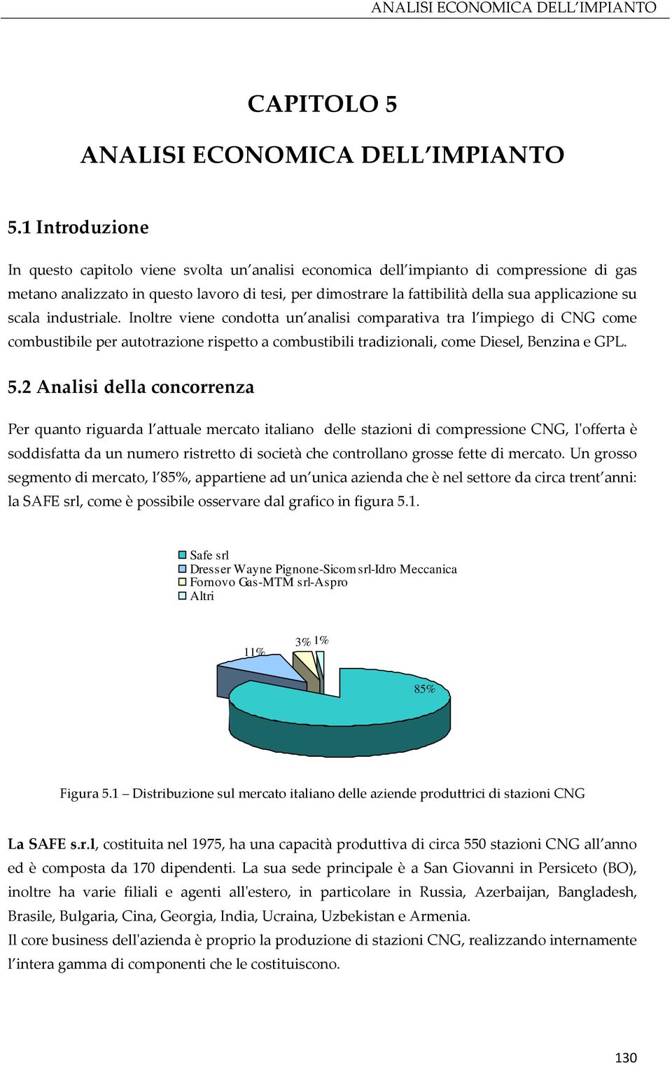 applicazione su scala industriale.