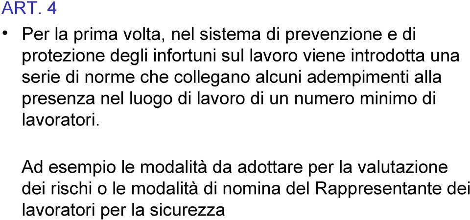 luogo di lavoro di un numero minimo di lavoratori.