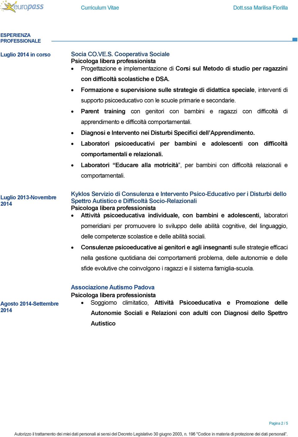 Parent training con genitori con bambini e ragazzi con difficoltà di apprendimento e difficoltà comportamentali. Diagnosi e Intervento nei Disturbi Specifici dell Apprendimento.