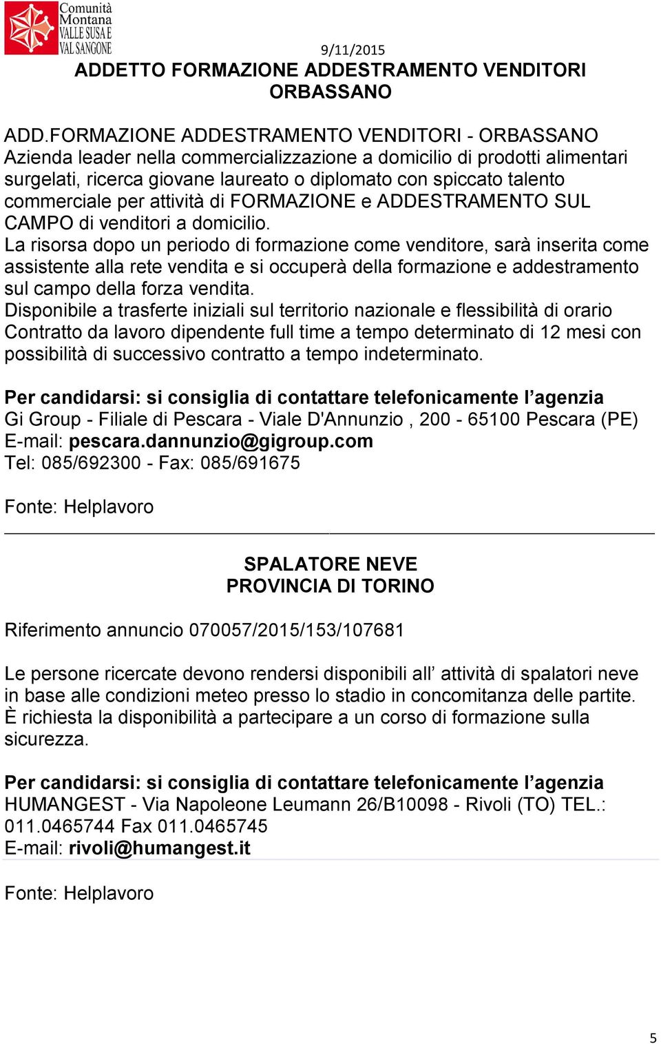 commerciale per attività di FORMAZIONE e ADDESTRAMENTO SUL CAMPO di venditori a domicilio.