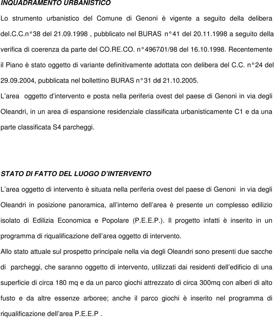 09.2004, pubblicata nel bollettino BURAS n 31 del 21.10.2005.