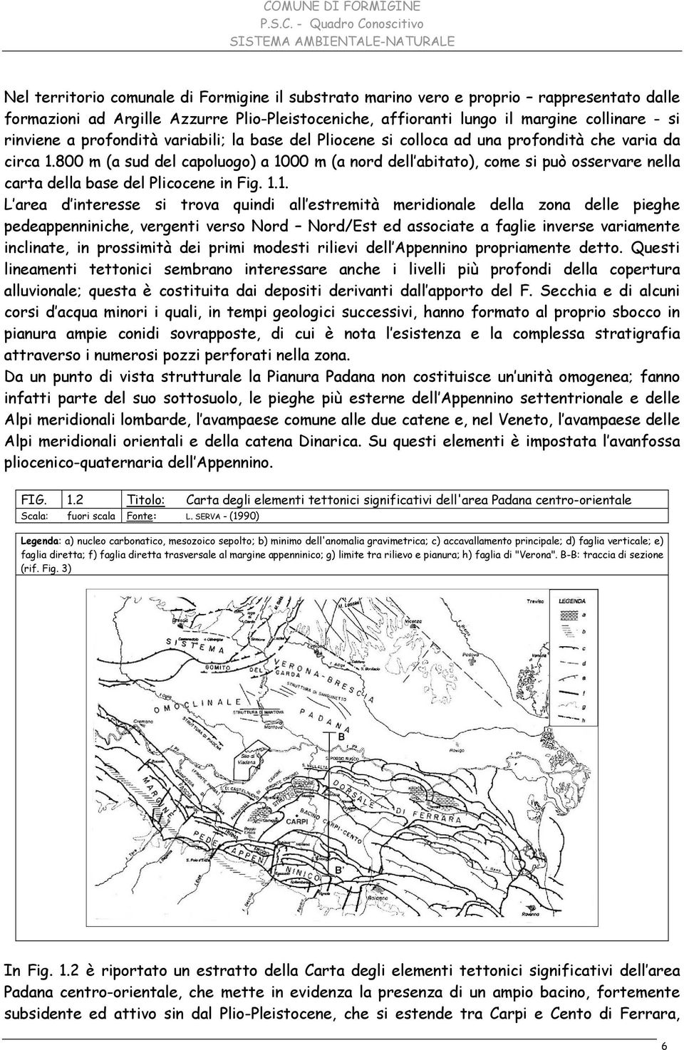 800 m (a sud del capoluogo) a 10