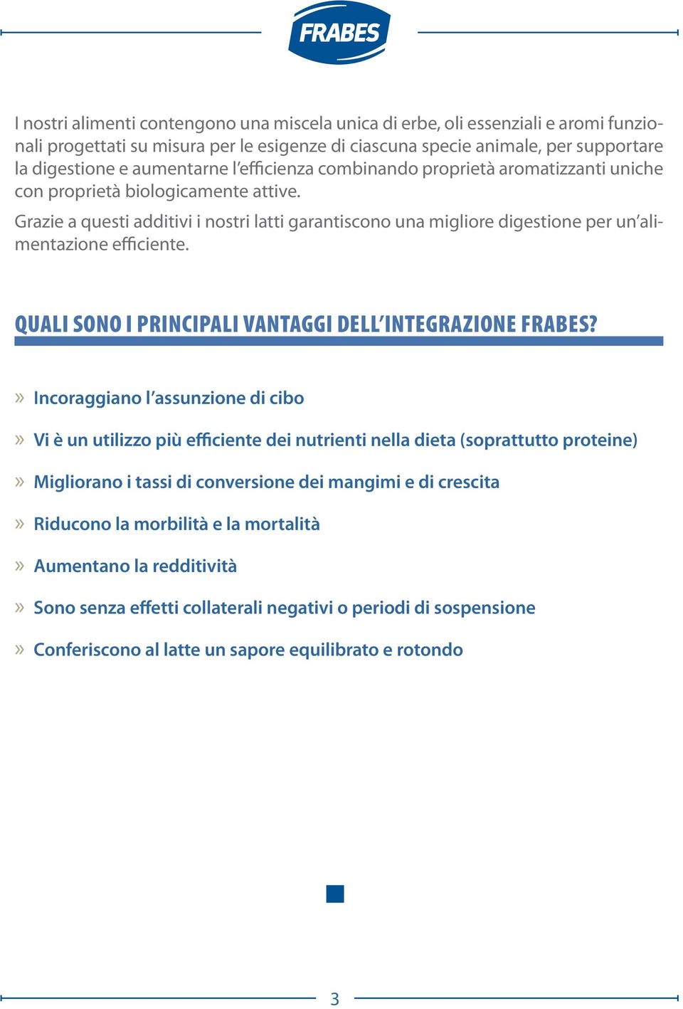 QUALI SONO I PRINCIPALI VANTAGGI dell integrazione Frabes?