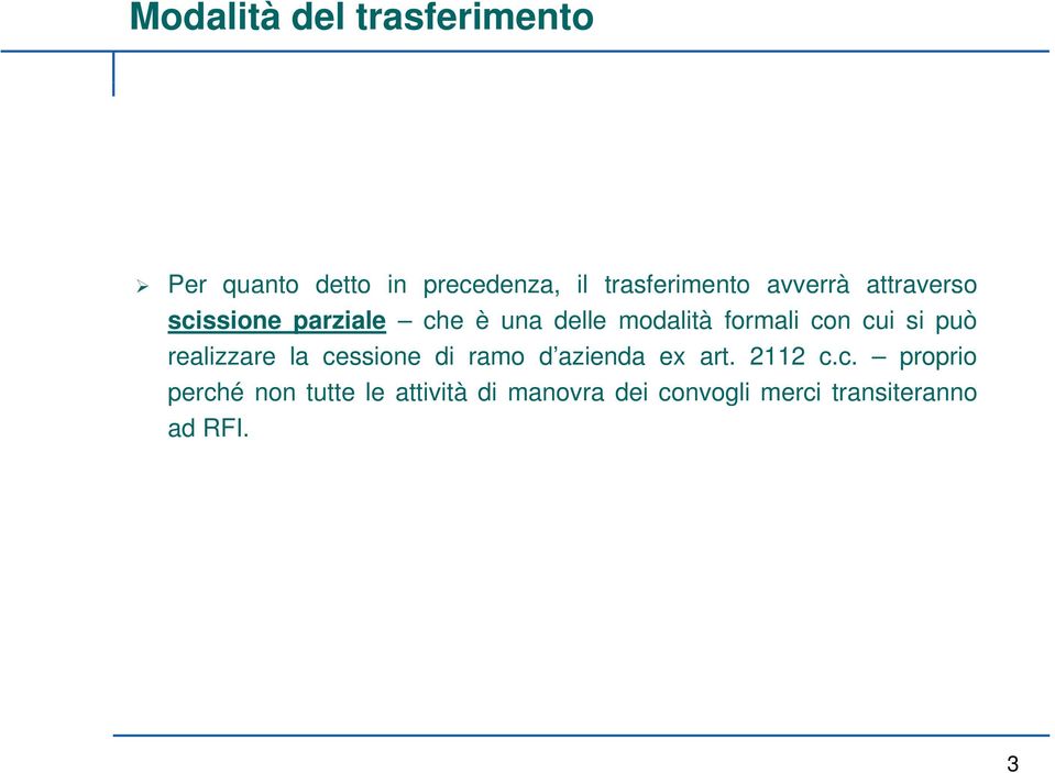 cui si può realizzare la cessione di ramo d azienda ex art. 2112 c.c. proprio