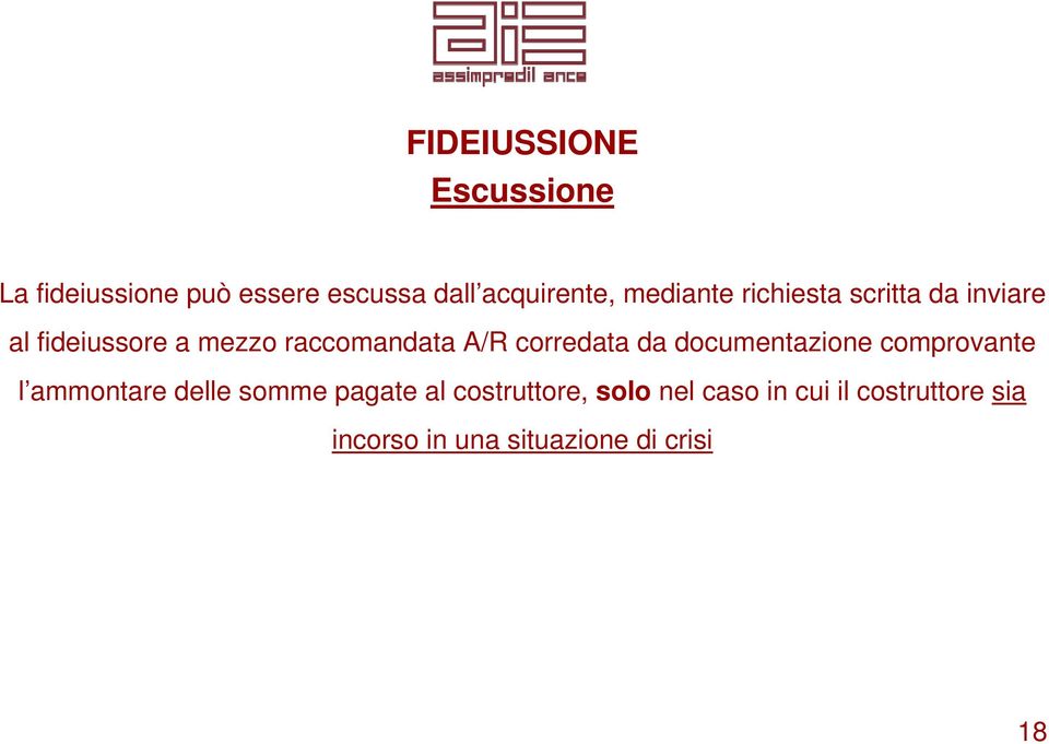 corredata da documentazione comprovante l ammontare delle somme pagate al