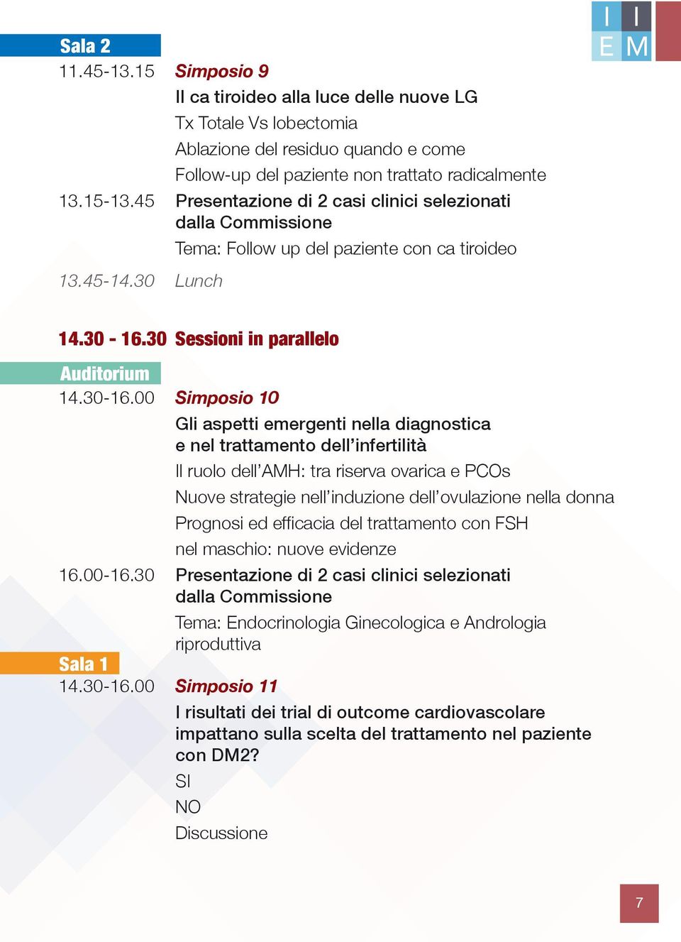 30 Sessioni in parallelo 14.30-16.