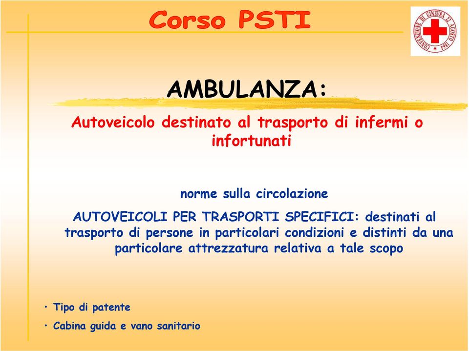 trasporto di persone in particolari condizioni e distinti da una