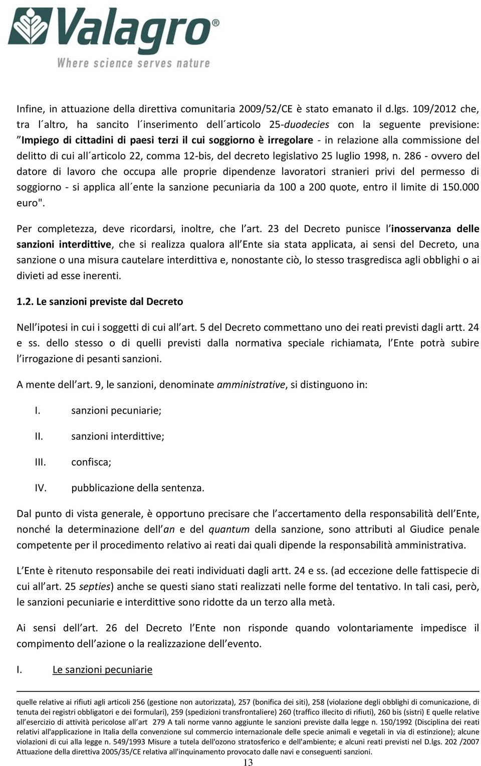 commissione del delitto di cui all articolo 22, comma 12-bis, del decreto legislativo 25 luglio 1998, n.