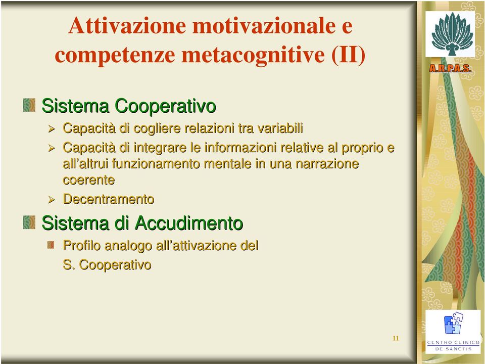 relative al proprio e all altrui funzionamento mentale in una narrazione coerente