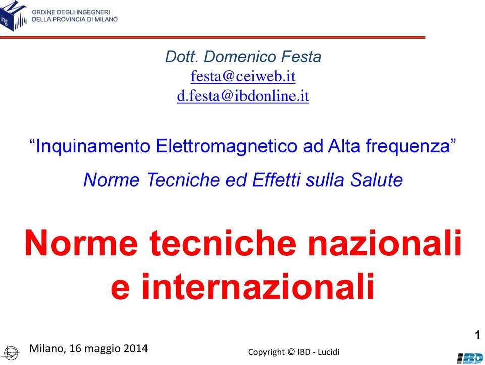 Tecniche ed Effetti sulla Salute Norme tecniche nazionali