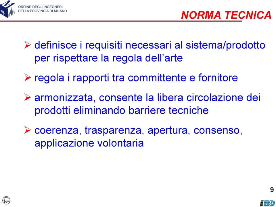 fornitore armonizzata, consente la libera circolazione dei prodotti