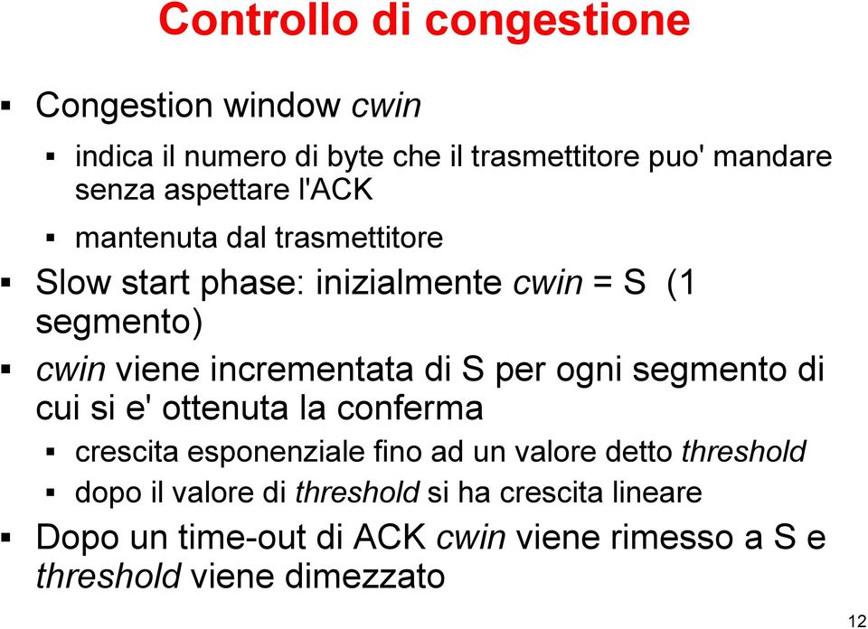 incrementata di S per ogni segmento di cui si e' ottenuta la conferma crescita esponenziale fino ad un valore detto