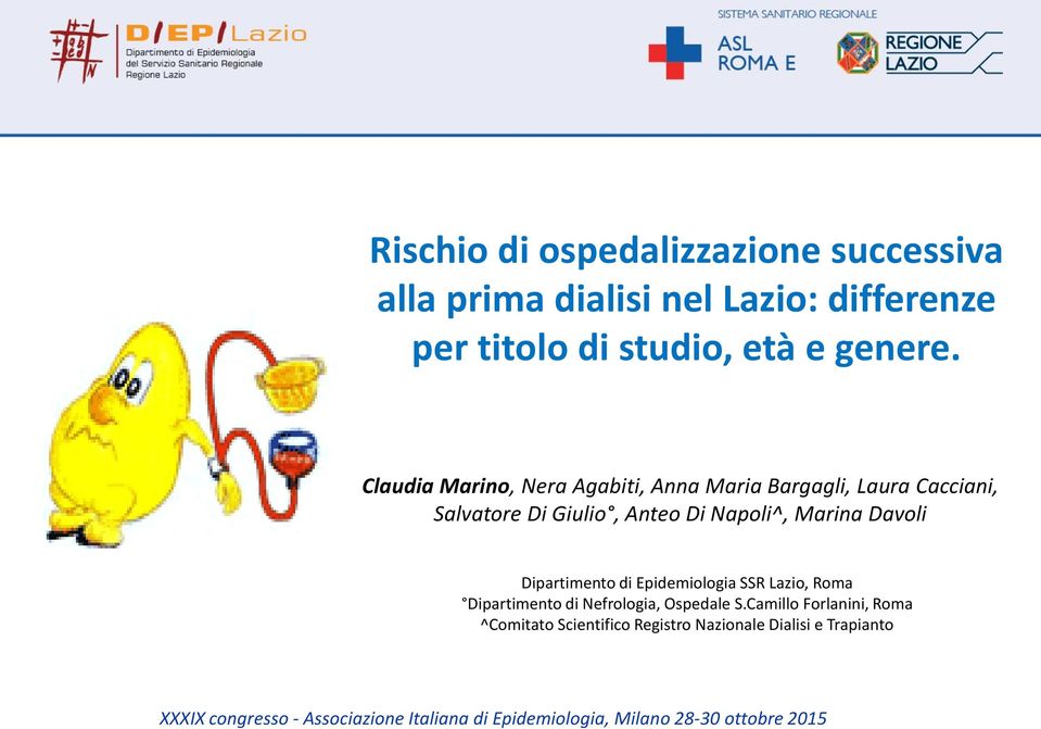 Dipartimento di Epidemiologia SSR Lazio, Roma Dipartimento di Nefrologia, Ospedale S.