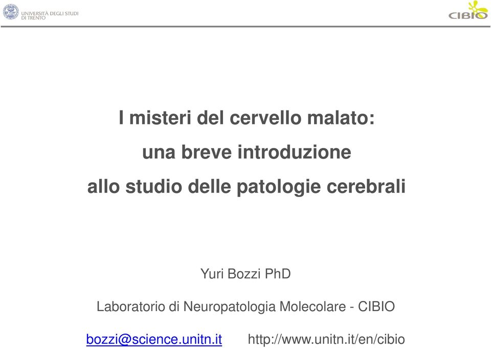 Yuri Bozzi PhD Laboratorio di Neuropatologia
