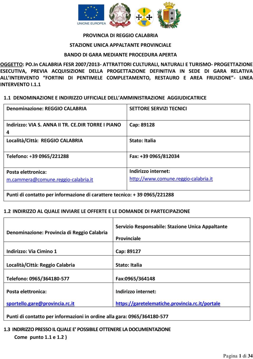 PENTIMELE COMPLETAMENTO, RESTAURO E AREA FRUIZIONE - LINEA INTERVENTO I.1.1 1.