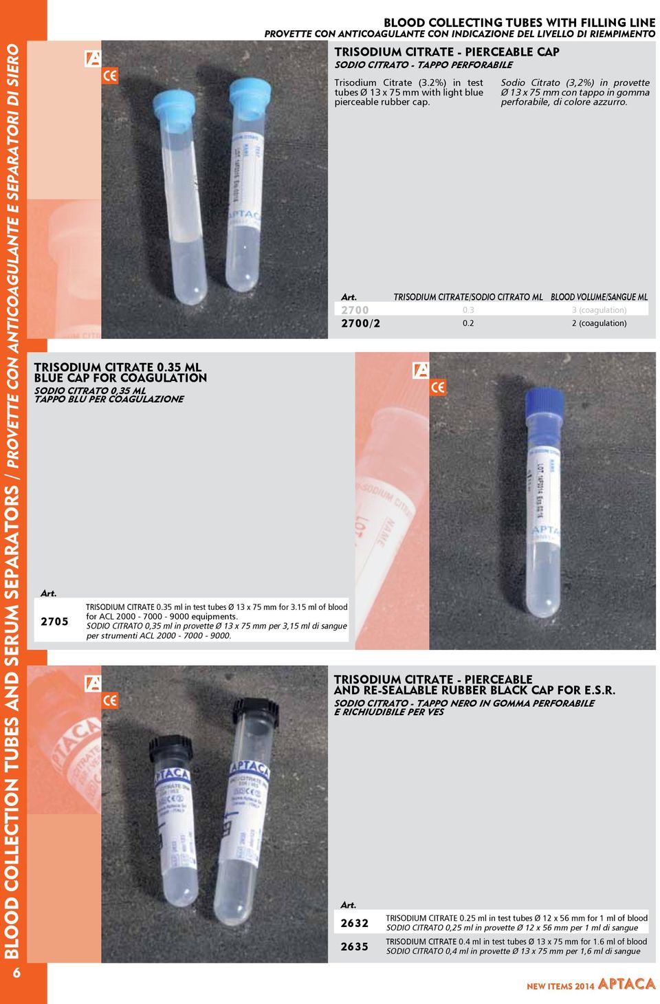 SODIO CITRATO 0,35 ml in provette Ø 13 x 75 mm per 3,15 ml di sangue per strumenti ACL 2000-7000 - 9000.