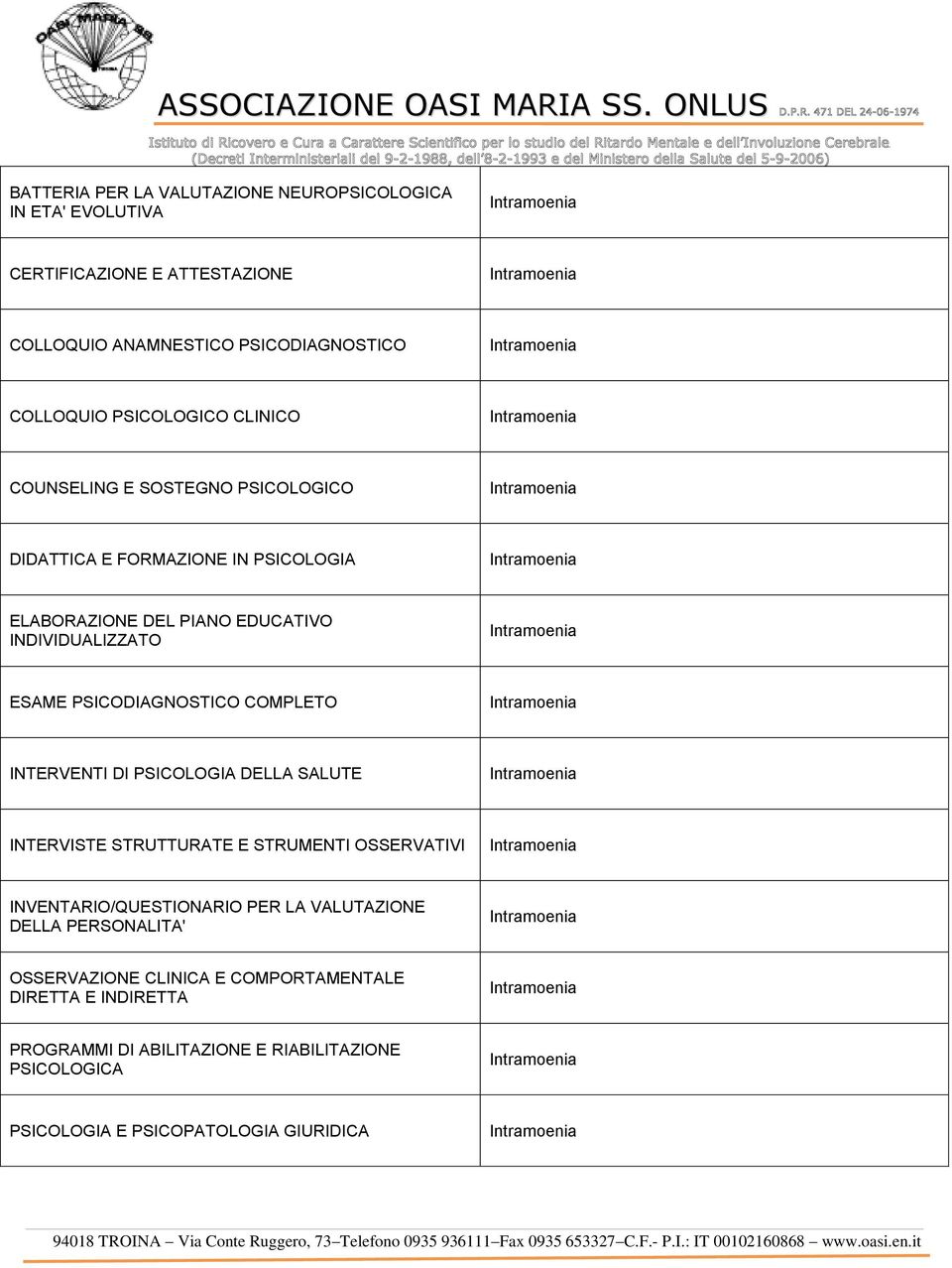 COMPLETO INTERVENTI DI PSICOLOGIA DELLA SALUTE INTERVISTE STRUTTURATE E STRUMENTI OSSERVATIVI INVENTARIO/QUESTIONARIO PER LA VALUTAZIONE DELLA