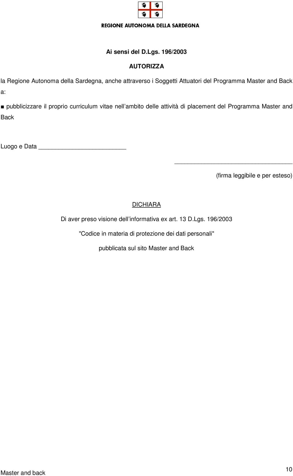 and Back a: pubblicizzare il proprio curriculum vitae nell ambito delle attività di placement del Programma Master