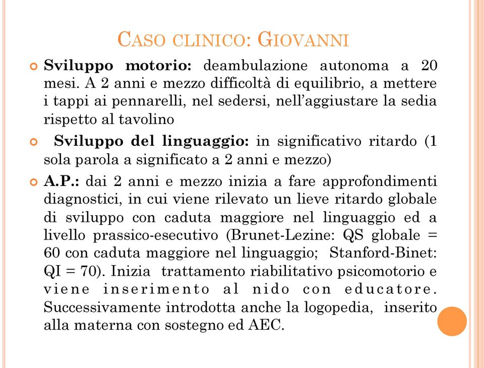 parola a significato a 2 anni e mezzo) A.P.