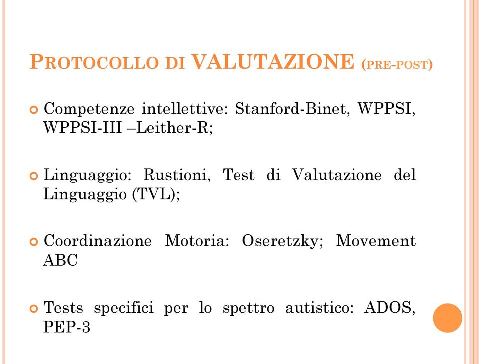 Test di Valutazione del Linguaggio (TVL); Coordinazione Motoria: