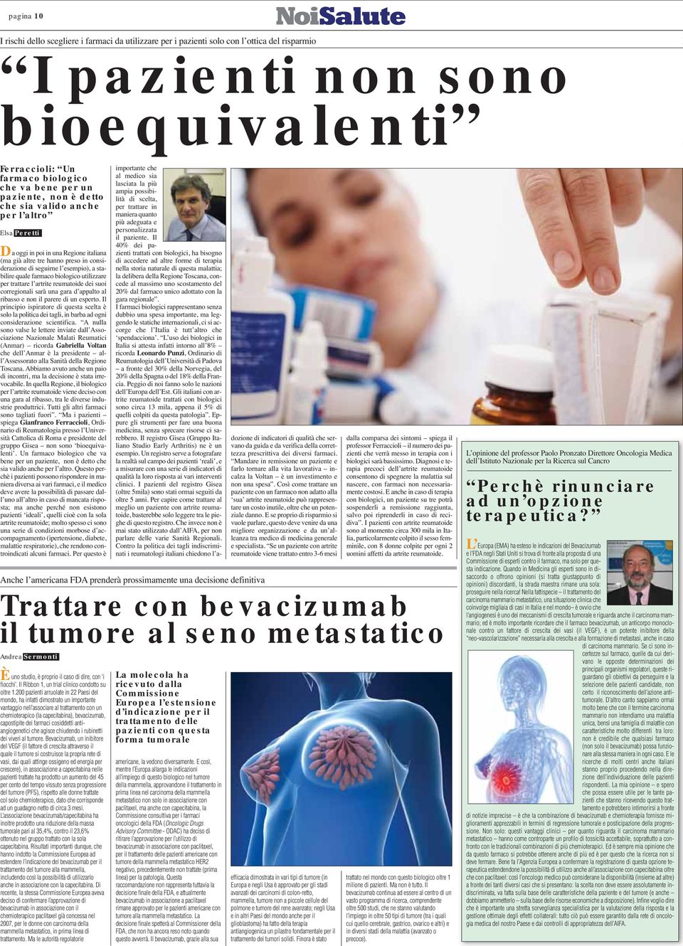 farmaco biologico utilizzare per trattare l artrite reumatoide dei suoi corregionali sarà una gara d appalto al ribasso e non il parere di un esperto.