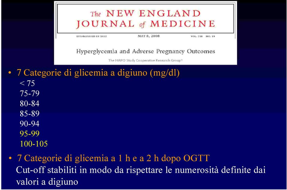 glicemia a 1 h e a 2 h dopo OGTT Cut-off stabiliti in