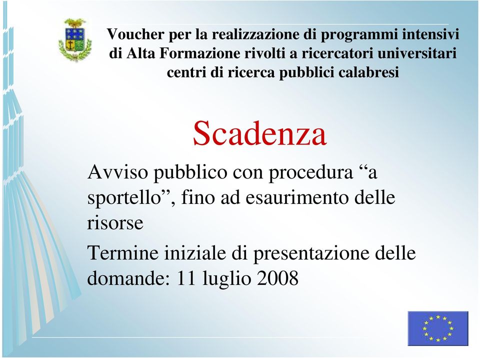 Scadenza Avviso pubblico con procedura a sportello, fino ad esaurimento