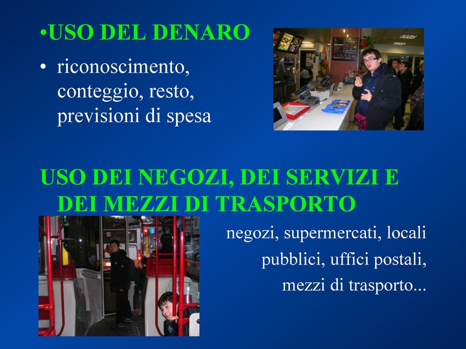 DEI MEZZI DI TRASPORTO negozi, supermercati,