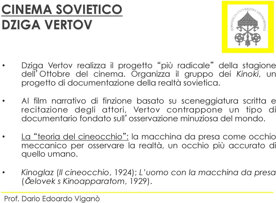 Al film narrativo di finzione basato su sceneggiatura scritta e recitazione degli attori, Vertov contrappone un tipo di documentario fondato sull