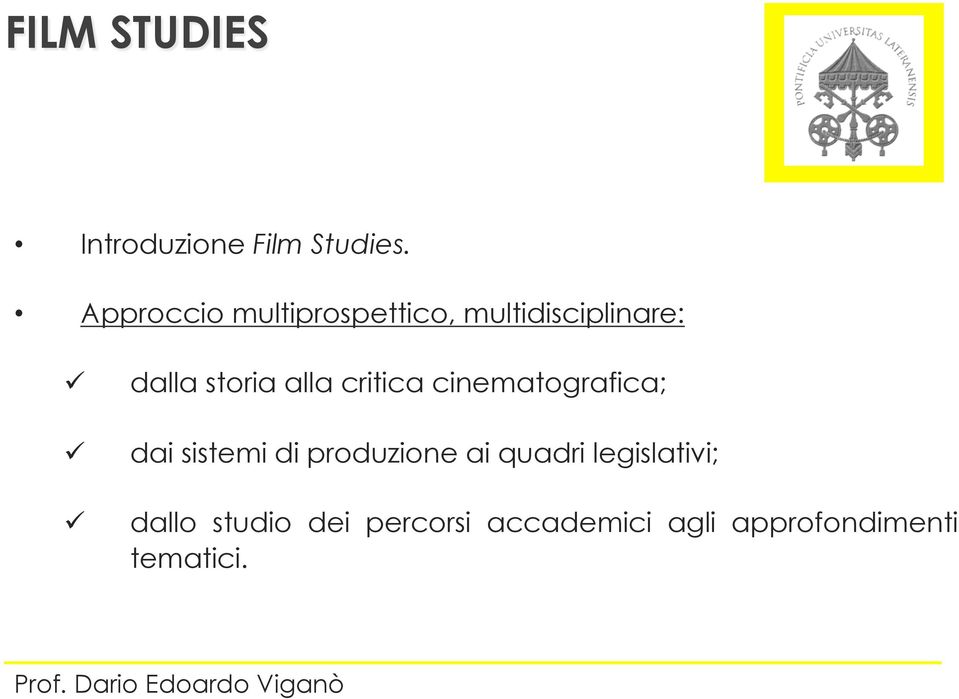 alla critica cinematografica; dai sistemi di produzione ai